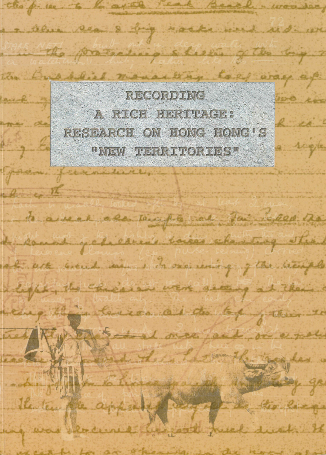 Recording a Rich Heritage - Research on Hong Kong's "New Territories" (English version)